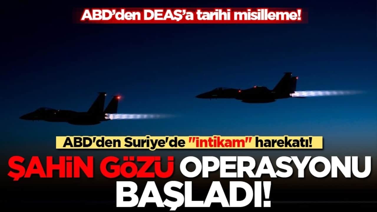 ABD'den "Şahin Gözü" darbesi: Suriye'de 70 hedef vuruldu!
