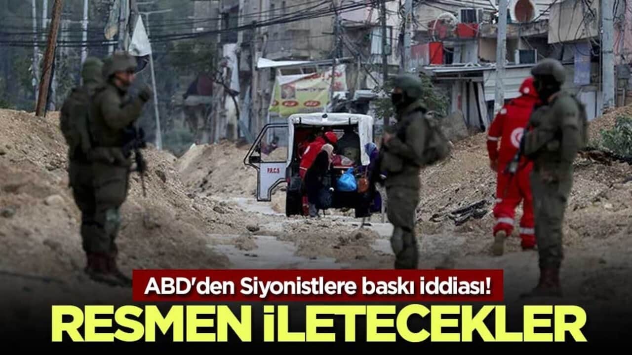 ABD'den Siyonistlere baskı iddiası! Resmen iletecekler