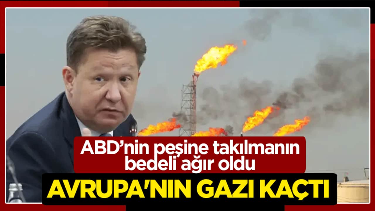 ABD’nin peşine takılmanın bedeli ağır oldu: Avrupa’nın gazı kaçtı