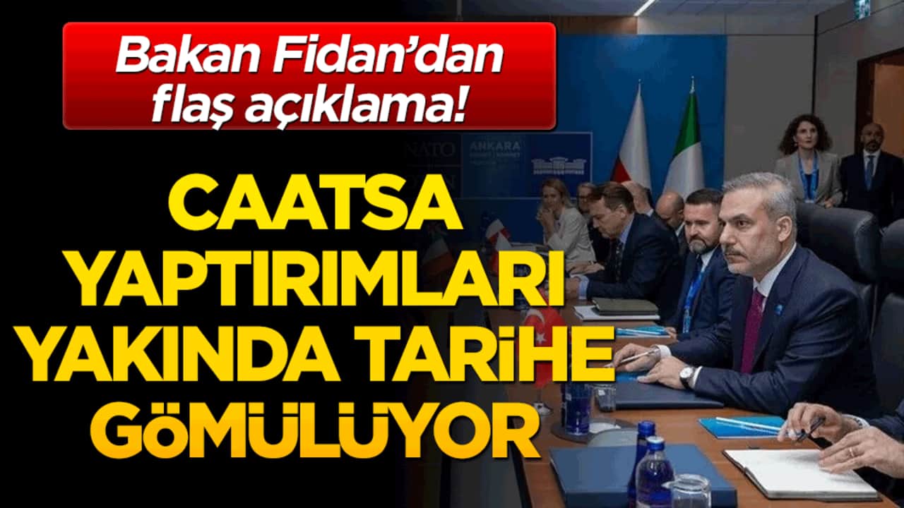 ABD'nin sinsi prangaları bir bir kırılıyor! Bakan Fidan müjdeyi verdi: CAATSA yaptırımları yakında tarihe gömülüyor!