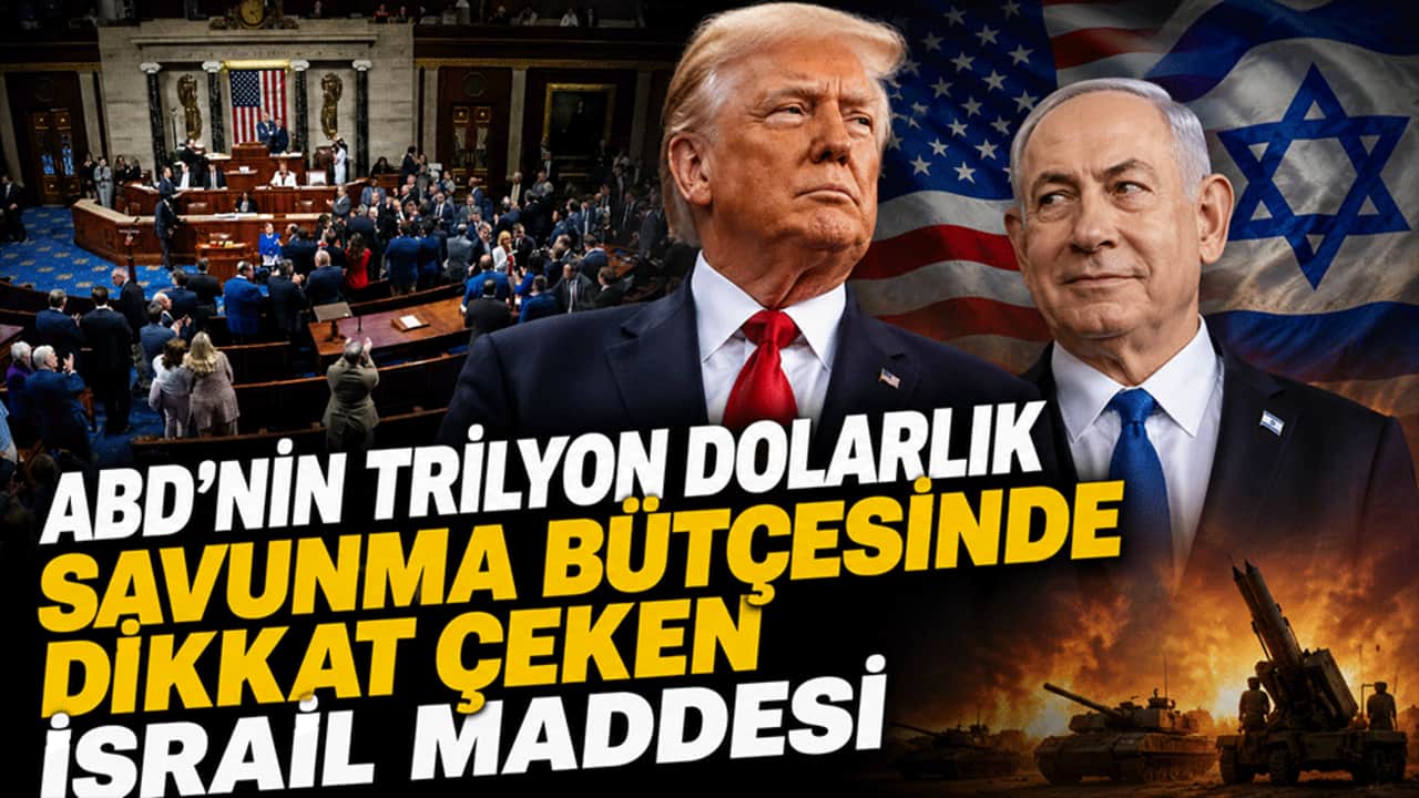 ABD'nin trilyon dolarlık savunma bütçesinde dikkat çeken İsrail maddesi