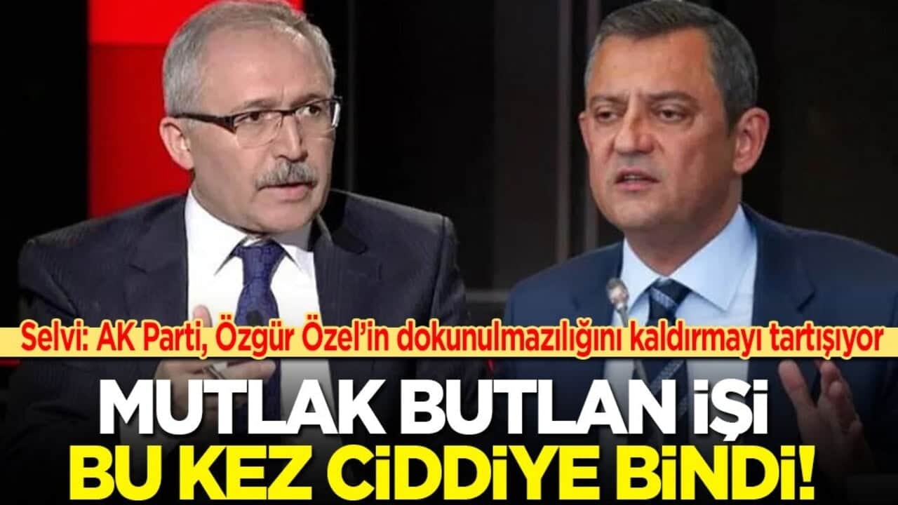 Abdulkadir Selvi: Mutlak butlan işi bu kez ciddiye bindi! AK Parti Özgür Özel'in dokunulmazlığını kaldırmayı tartışıyor