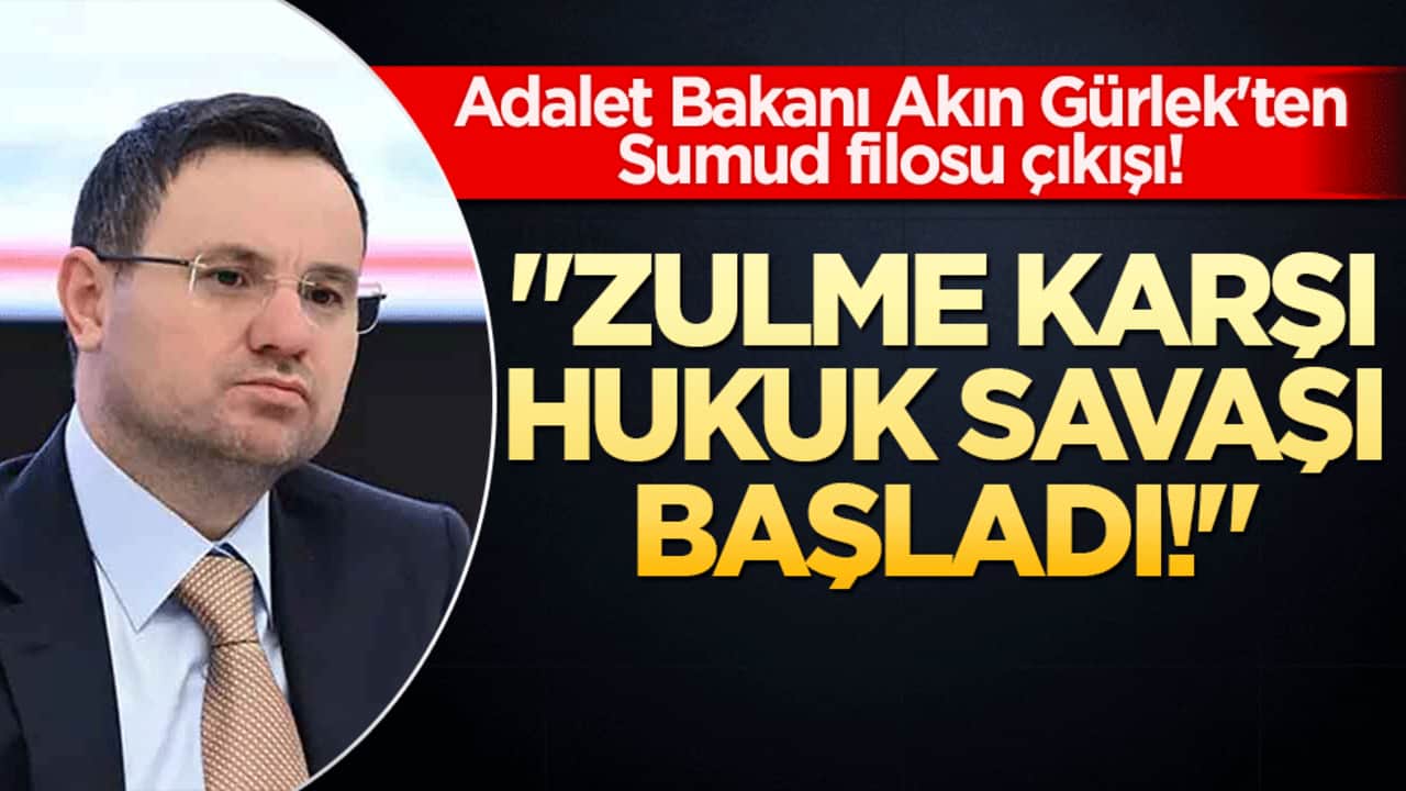 Adalet Bakanı Akın Gürlek'ten Sumud filosu çıkışı! "Zulme karşı hukuk savaşı başladı!"