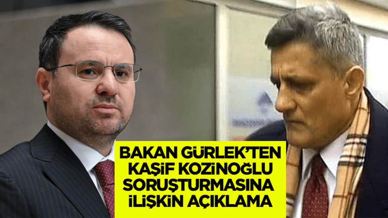 Adalet Bakanı Gürlek’ten Kaşif Kozinoğlu soruşturmasına ilişkin açıklama