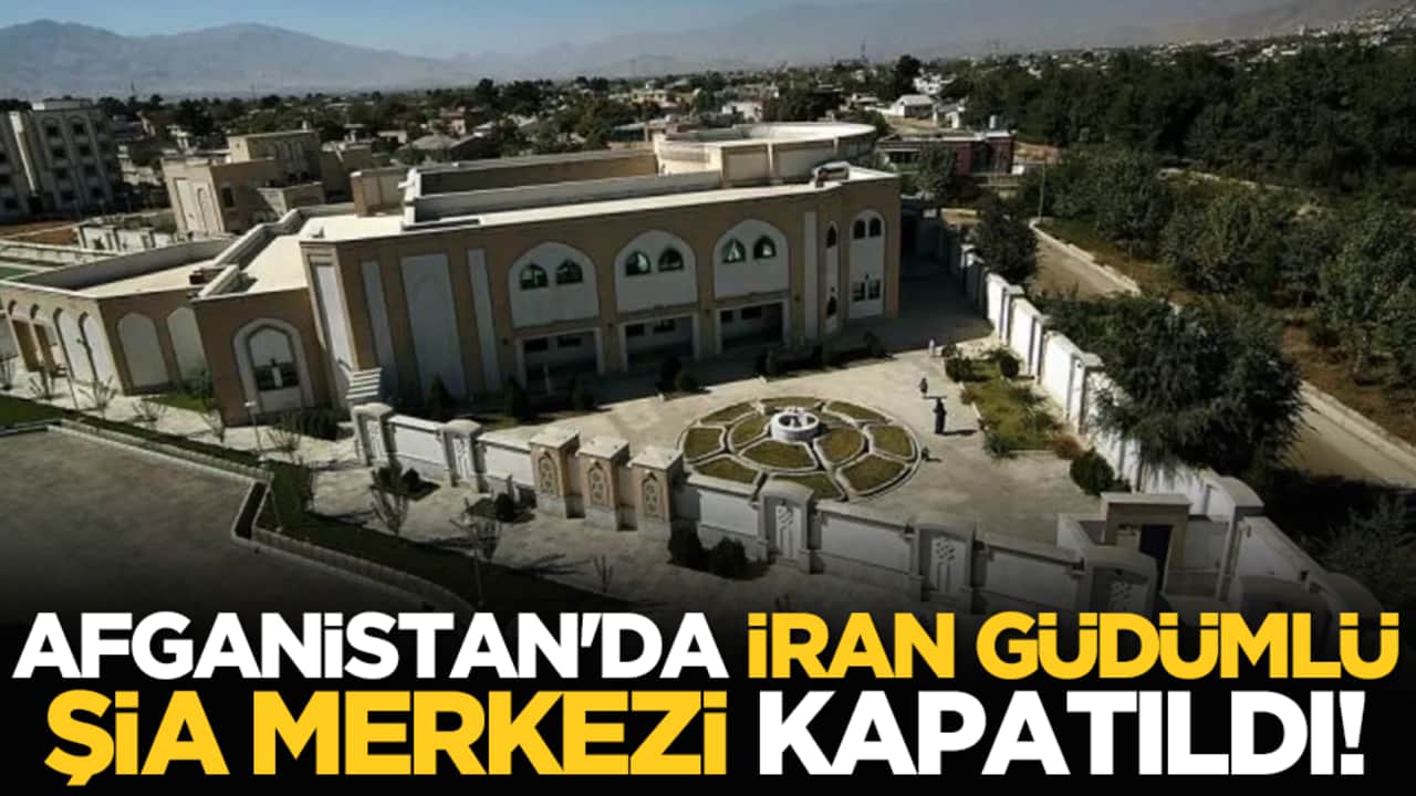 Afganistan'da İran güdümlü Şia merkezi kapatıldı!
