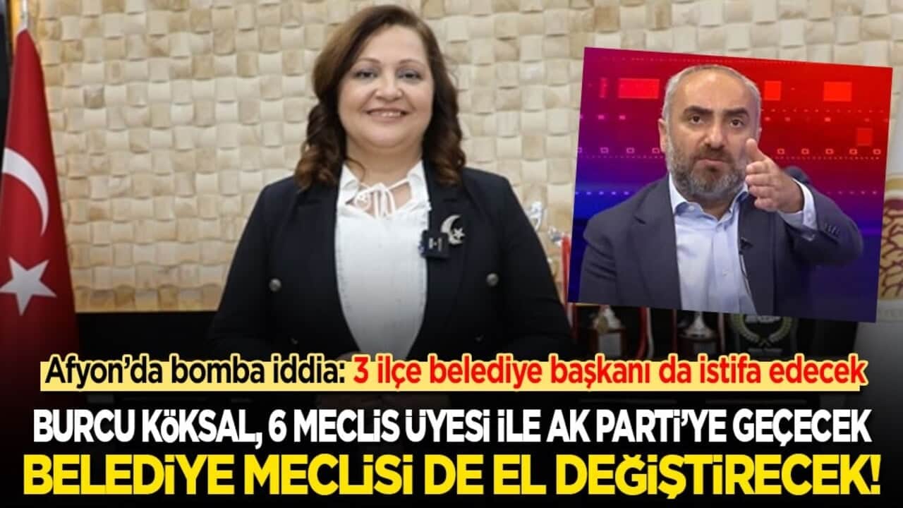 Afyon’da bomba iddia: Burcu Köksal, 6 meclis üyesi ile birlikte AK Parti’ye geçecek, belediye meclisi el değiştirecek!