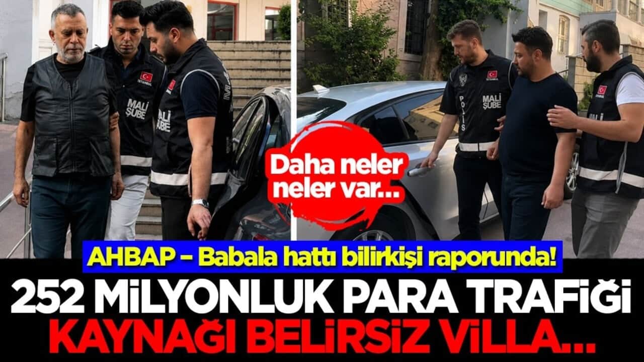 AHBAP – Babala hattı bilirkişi raporunda! 252 milyonluk para trafiği