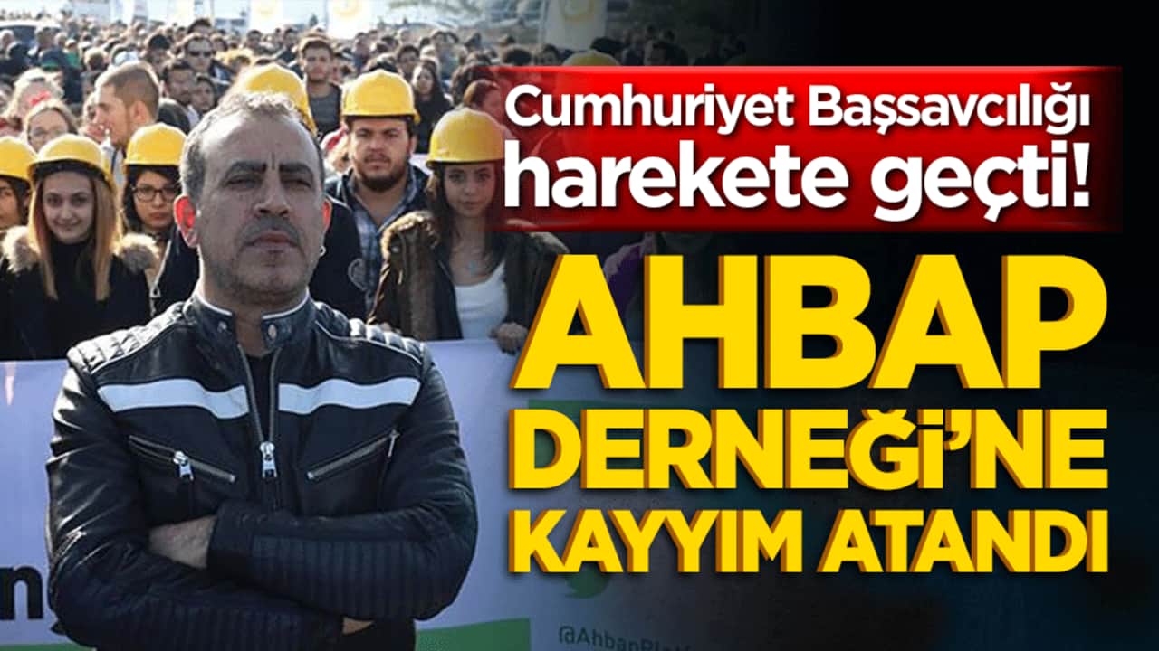Ahbap Derneği'ne kayyım atandı