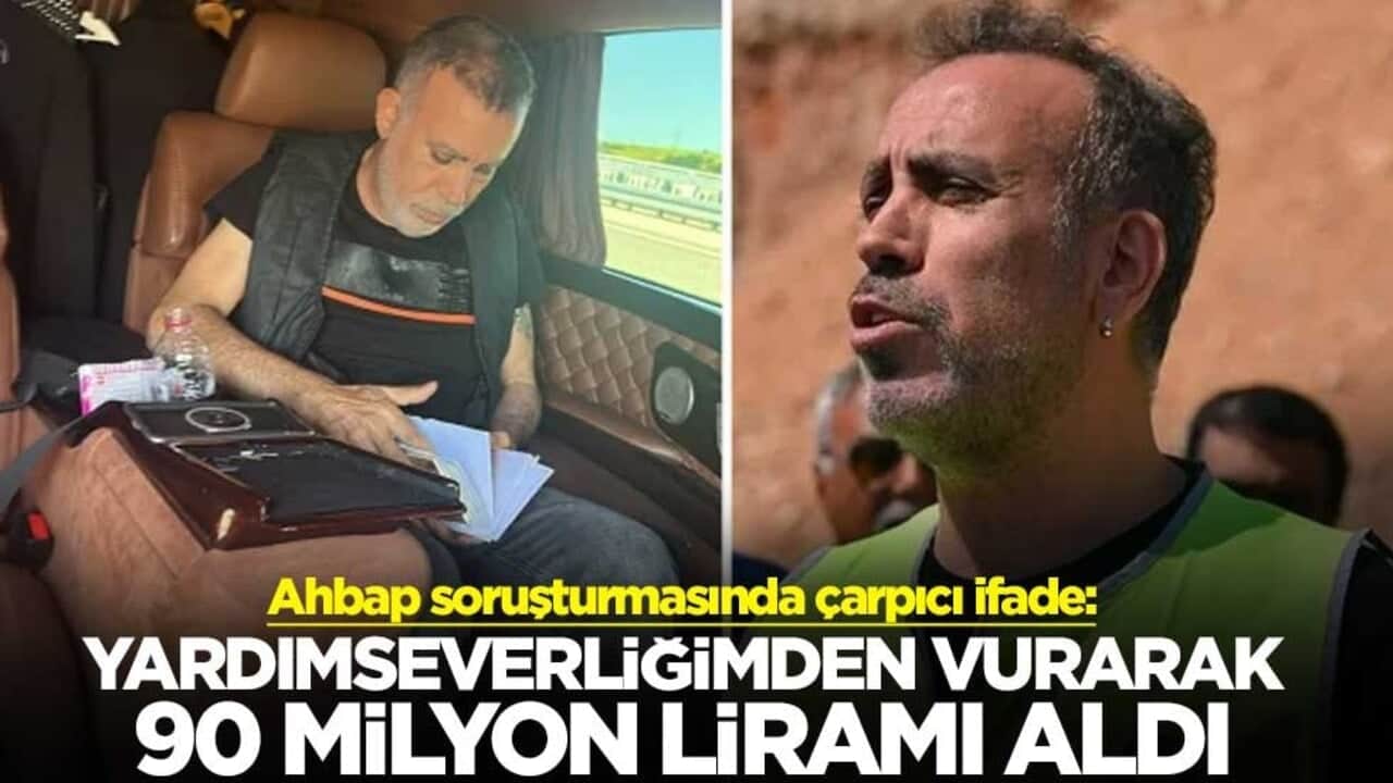 Ahbap soruşturmasında Sevda Kurt'un çarpıcı ifadesi: Yardımseverliğimden vurarak 90 milyon liramı aldı