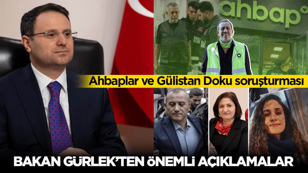 Ahbaplar ve Gülistan Doku soruşturması… Bakan Gürlek’ten önemli açıklamalar