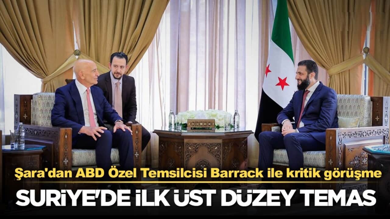 Ahmed Şara, ABD'nin Suriye Özel Temsilcisi Barrack'ı Şam'da kabul etti