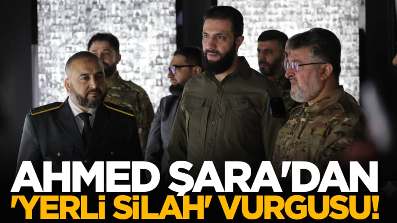 Ahmed Şara'dan 'yerli silah' vurgusu!
