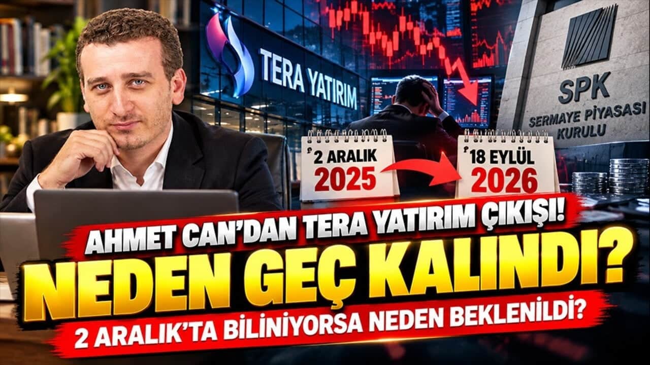 Ahmet Can’dan Tera Yatırım çıkışı: "Neden geç kalındı?"