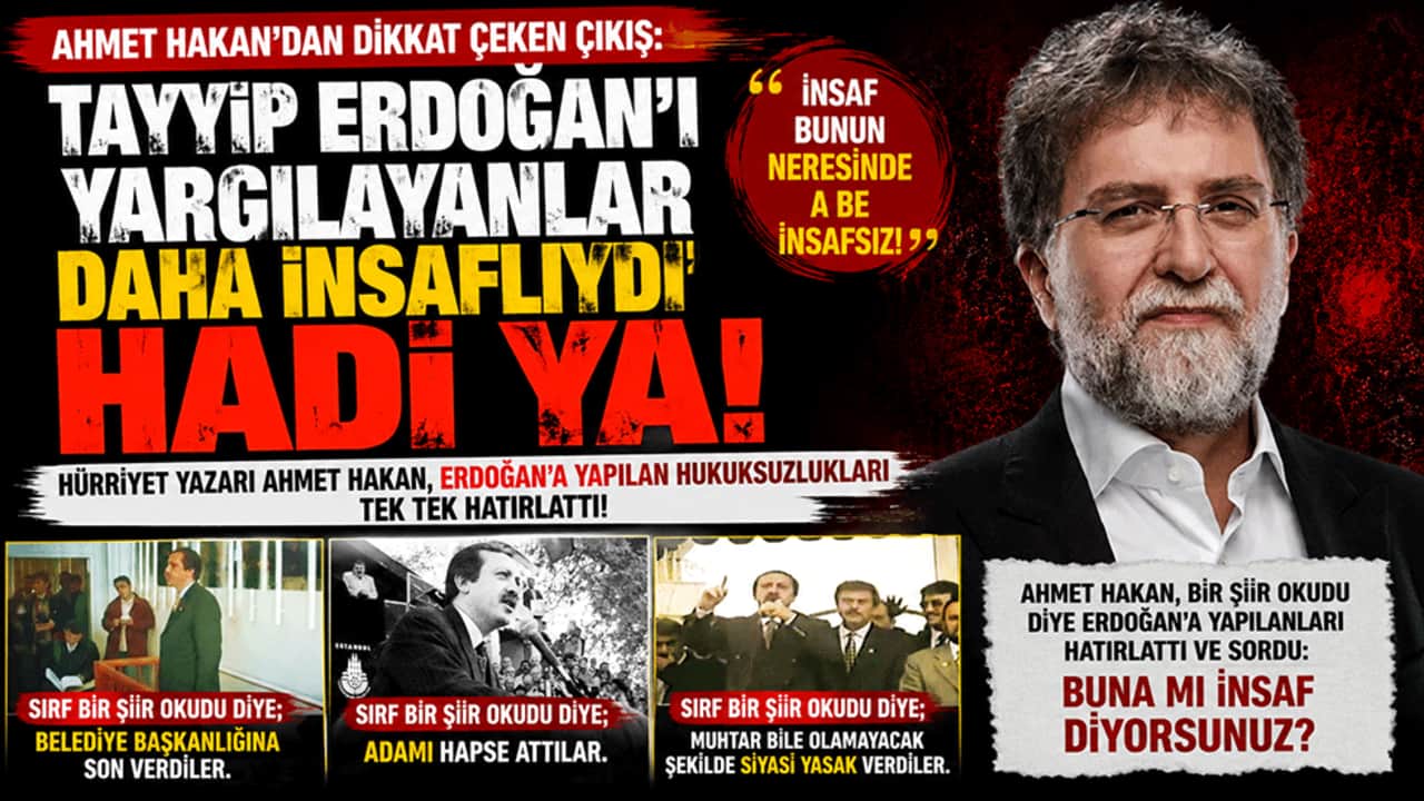Ahmet Hakan'dan dikkat çeken çıkış: "Tayyip Erdoğan’ı yargılayanlar daha insaflıydı’ Hadi ya!"