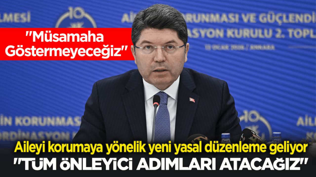 Aileyi korumaya yönelik yeni yasal düzenleme geliyor! Bakan Tunç: "Tüm önleyici adımları atacağız"