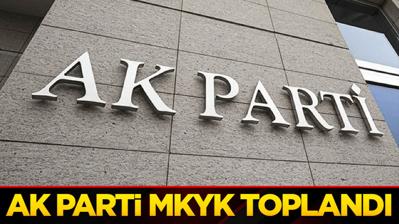 AK Parti MKYK toplandı