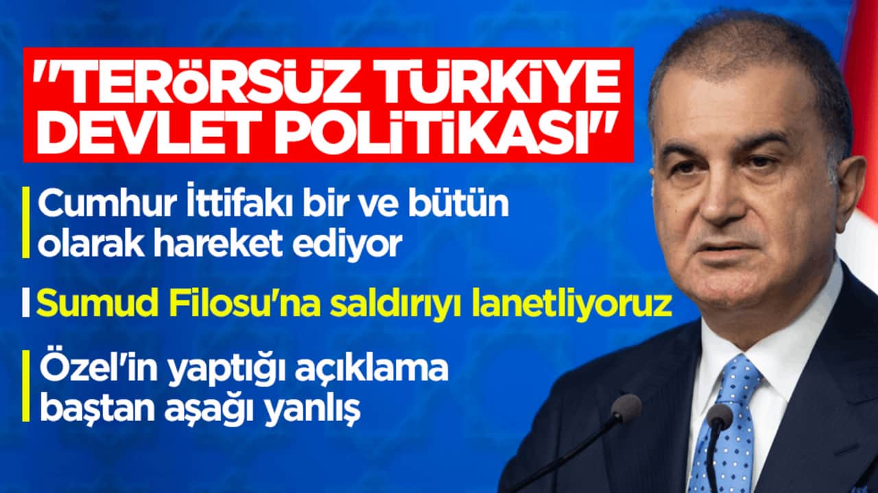 AK Parti Sözcüsü Çelik: Terörsüz Türkiye devlet politikası