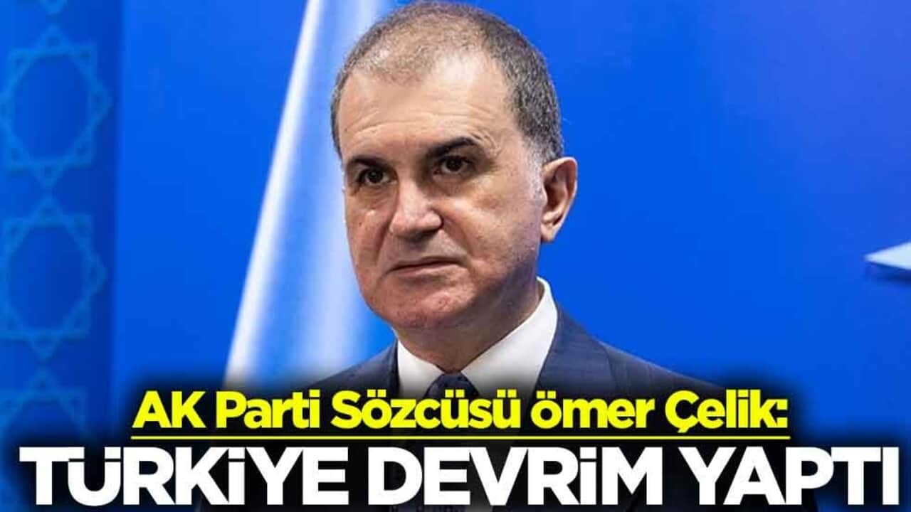 AK Parti Sözcüsü Ömer Çelik: Türkiye savunmada devrim yaptı