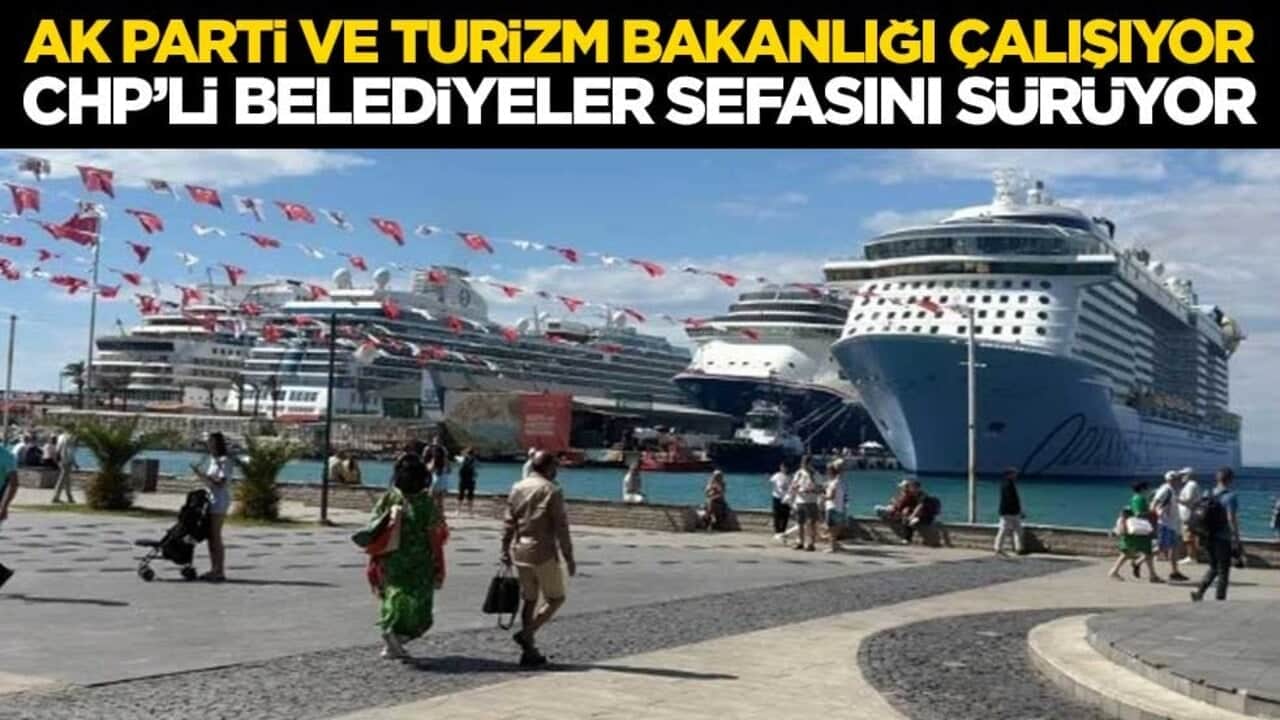 AK Parti ve Turizm Bakanlığı çalışıyor, CHP’li belediyeler sefasını sürüyor