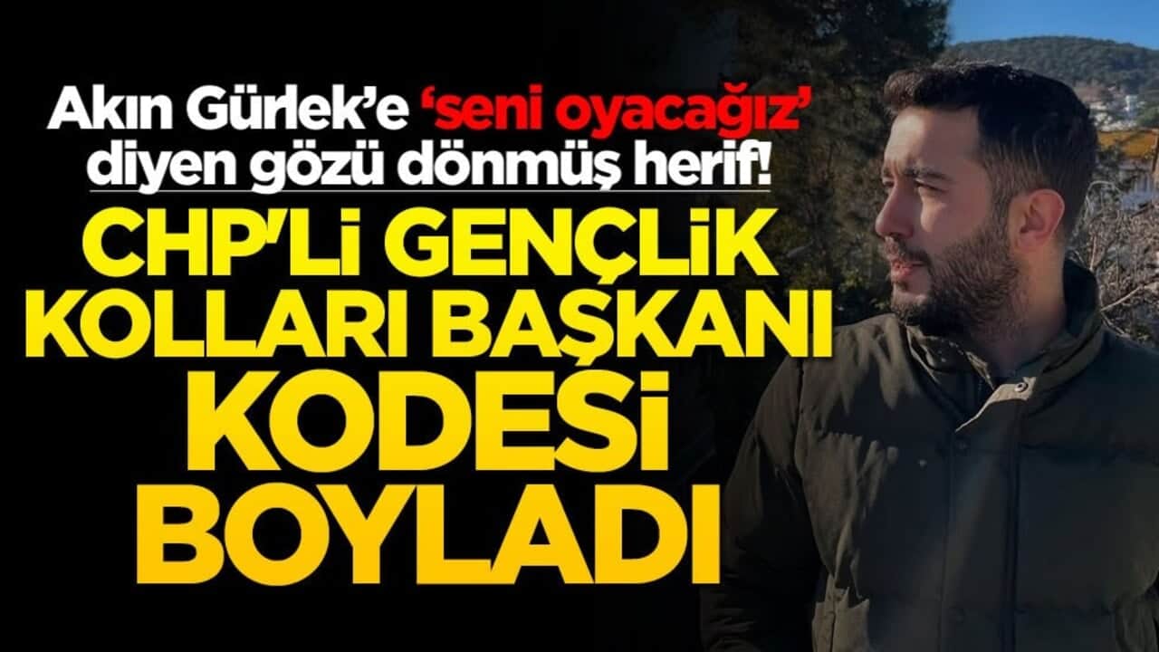 Akın Gürlek'e "seni oyacağız" diyen gözü dönmüş herif! CHP'li gençlik kolları başkanı kodesi boyladı
