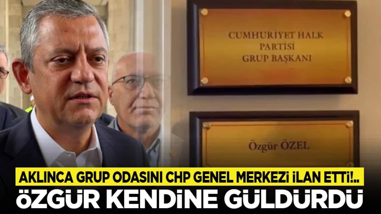 Aklınca grup odasını CHP Genel Merkezi ilan etti!.. Özgür kendine güldürdü