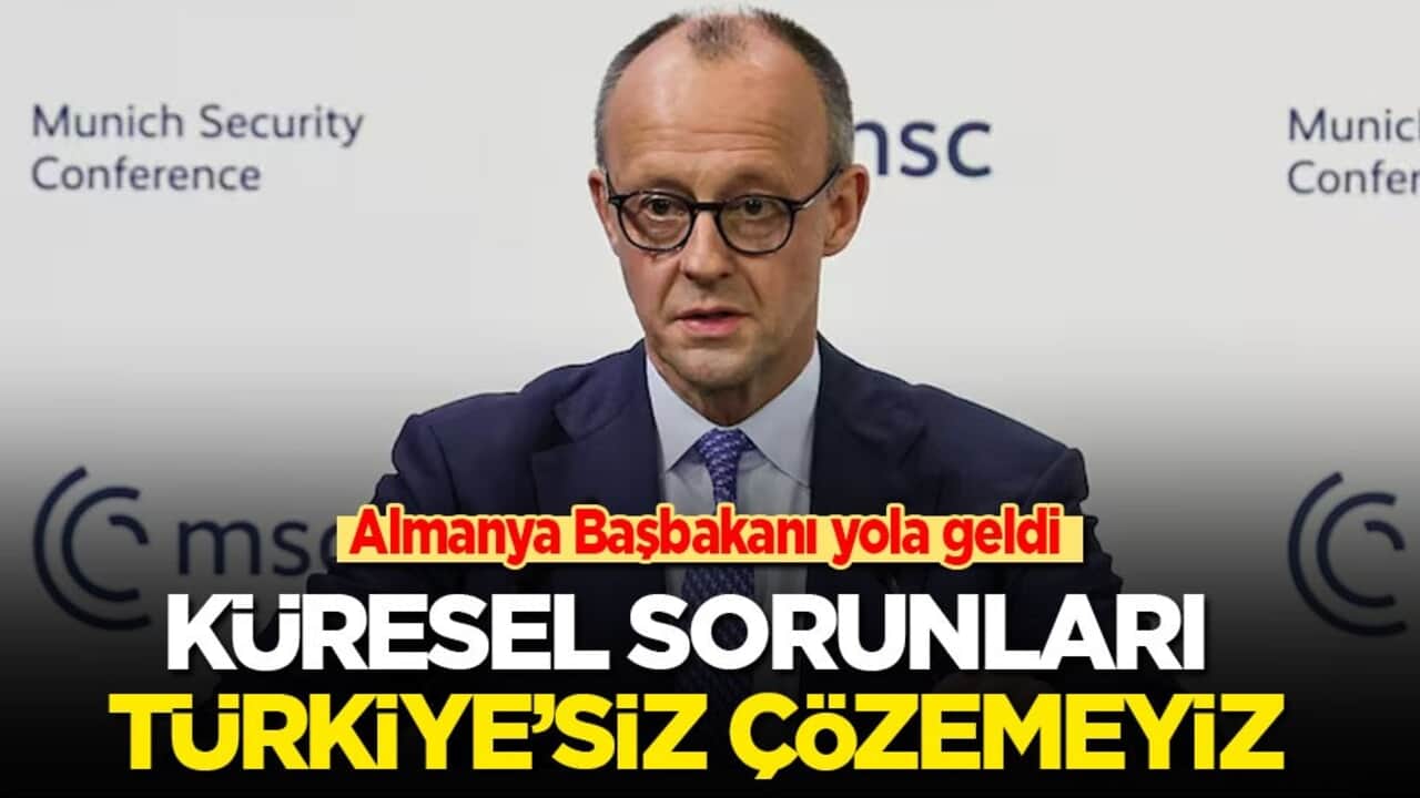 Almanya Başbakanı yola geldi: Küresel sorunları Türkiye’siz çözemeyiz!