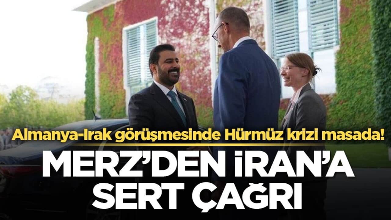 Almanya-Irak görüşmesinde Hürmüz krizi masada! Merz’den İran’a sert çağrı