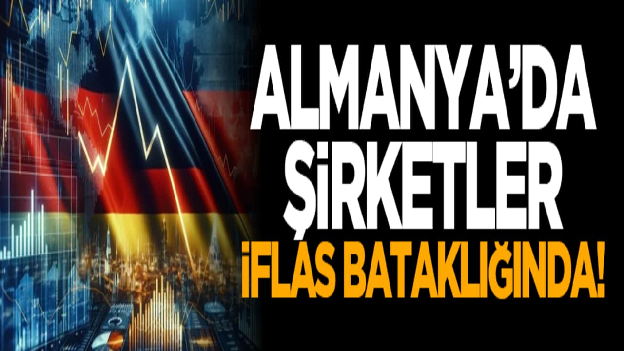 Almanya’da şirketler iflas bataklığında!