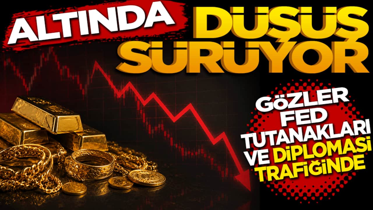 Altında Düşüş Sürüyor: Gözler Fed Tutanaklarında ve Diplomasi Trafiğinde
