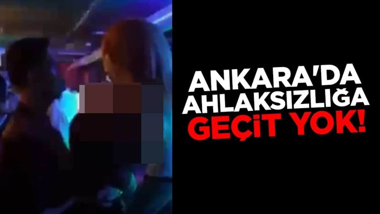 Ankara'da ahlaksızlığa geçit yok! Çok sayıda gözaltı
