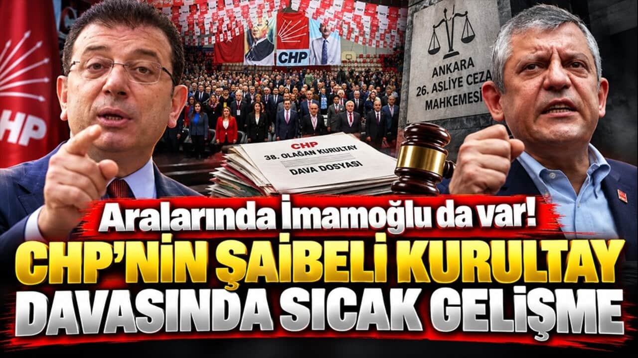 Aralarında İmamoğlu da var! CHP’nin şaibeli kurultay davasında sıcak gelişme
