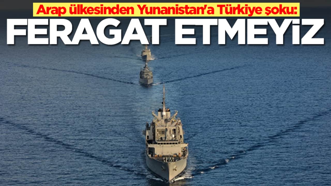 Arap ülkesinden Yunanistan'a Türkiye şoku: Feragat etmeyiz