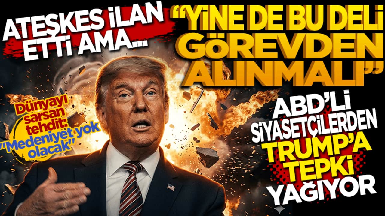 Ateşkes ilan etti ama! Yine de bu deli görevden alınmalı: ABD’li siyasetçilerden Trump’a tepki yağıyor