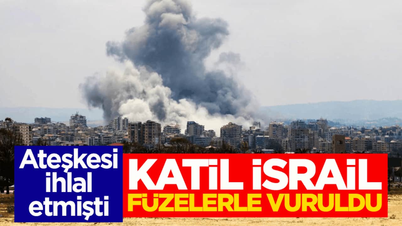 Ateşkesi ihlal etmişti! Katil İsrail füzelerle vuruldu