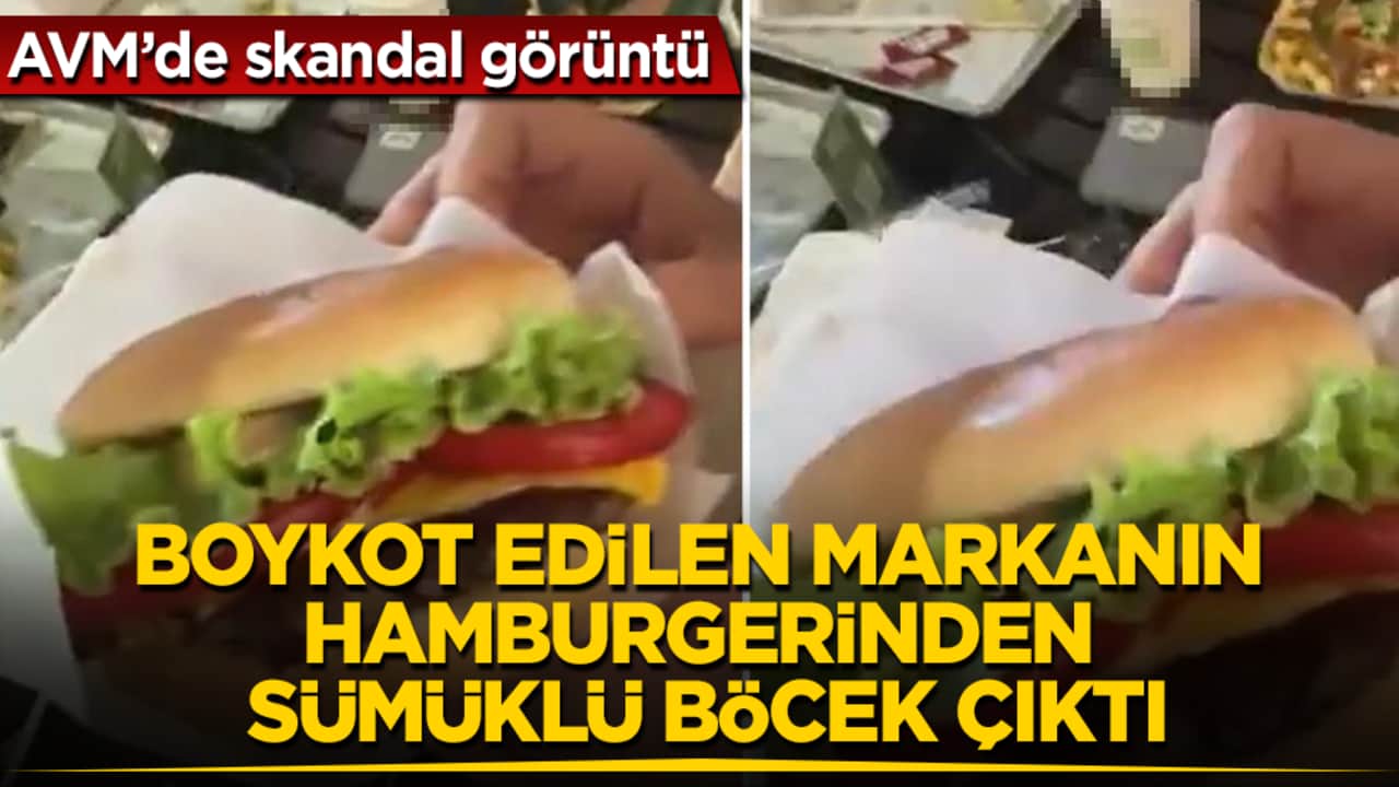 AVM’de skandal görüntü! Boykot edilen markanın hamburgerinden sümüklü böcek çıktı