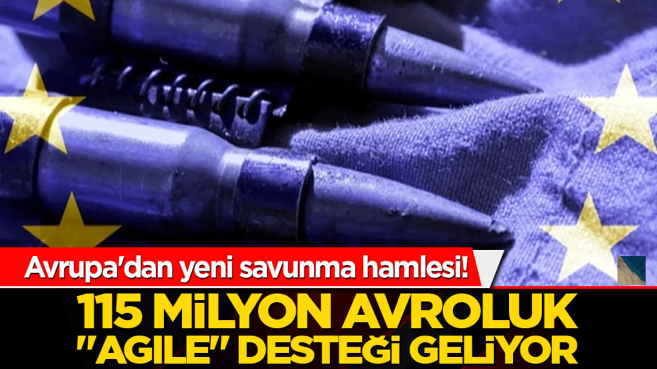 Avrupa'dan yeni savunma hamlesi! 115 milyon avroluk "AGILE" desteği geliyor!