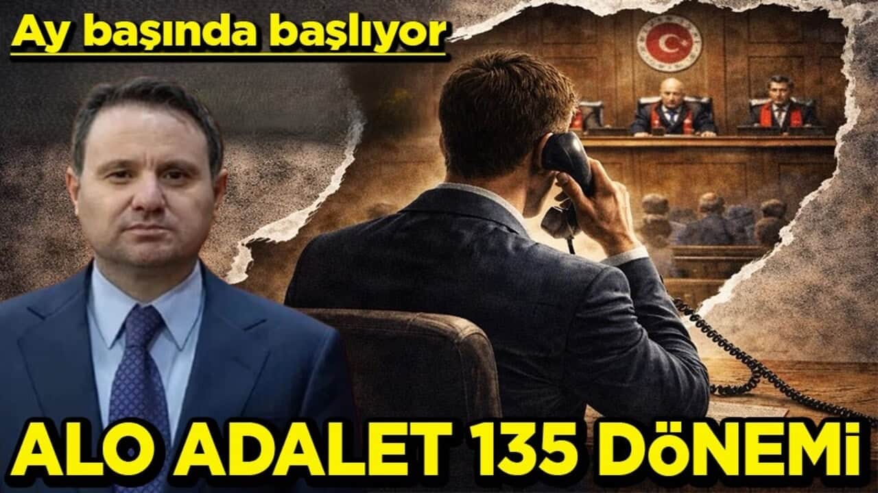 Ay başında başlıyor ALO Adalet 135 dönemi