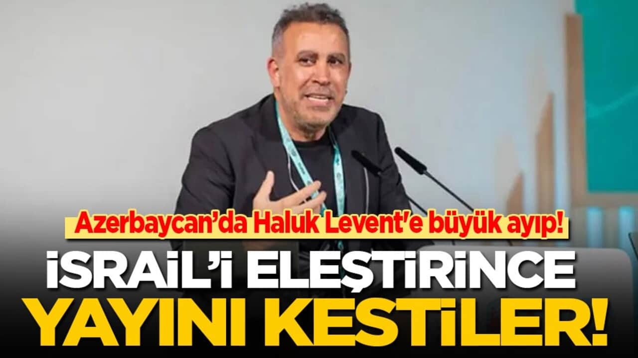 Azerbaycan’da Haluk Levent'e büyük ayıp! İsrail'i eleştirince yayını kestiler