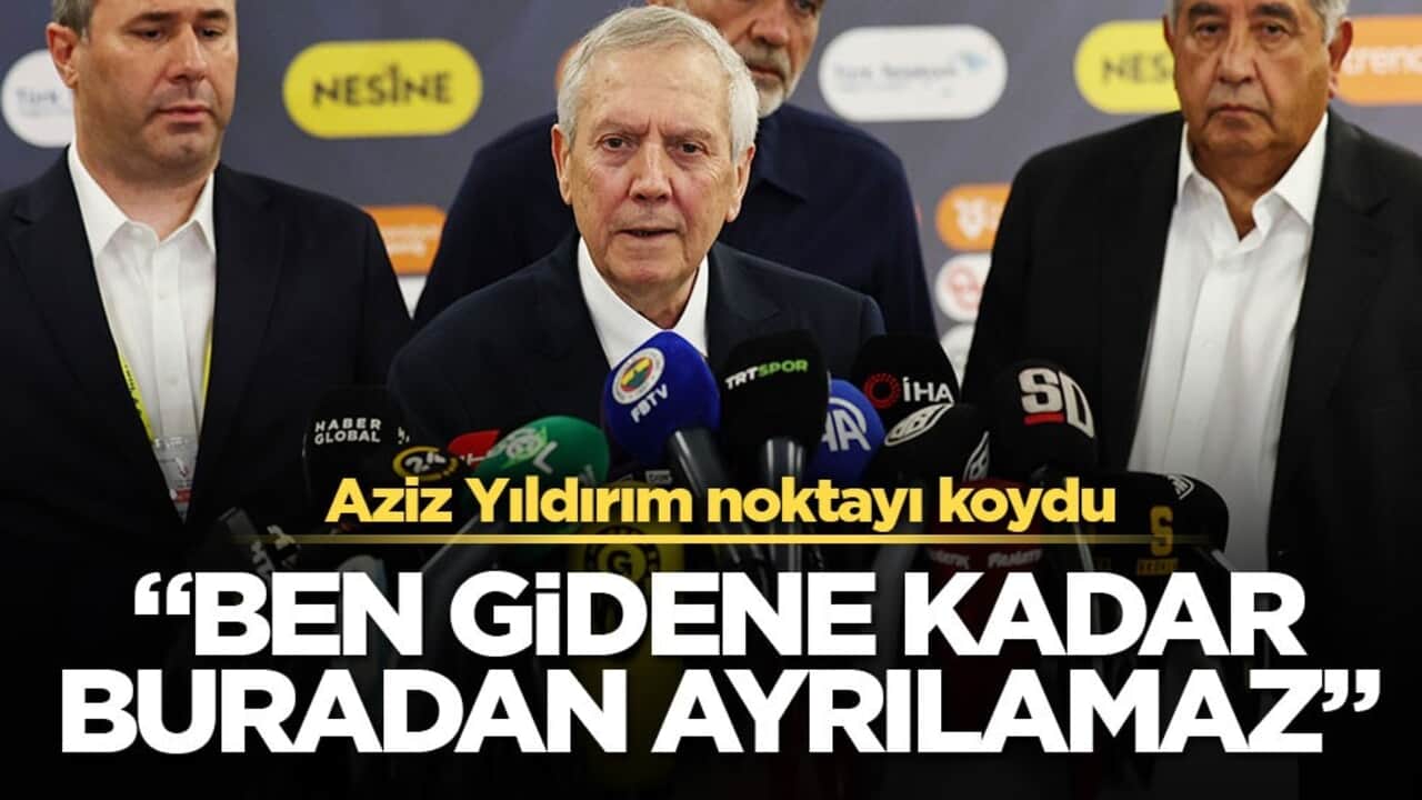Aziz Yıldırım noktayı koydu! "Ben gidene kadar buradan ayrılamaz"