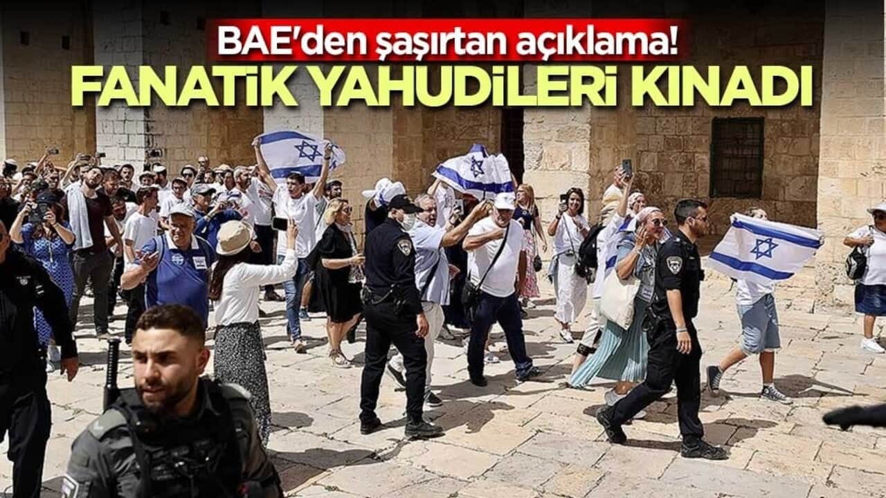 BAE'den şaşırtan açıklama! Fanatik Yahudileri kınadı