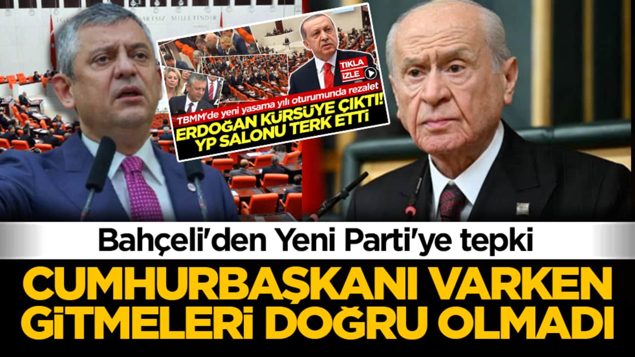 Bahçeli'den Yeni Parti'ye tepki: Cumhurbaşkanı varken gitmeleri doğru olmadı