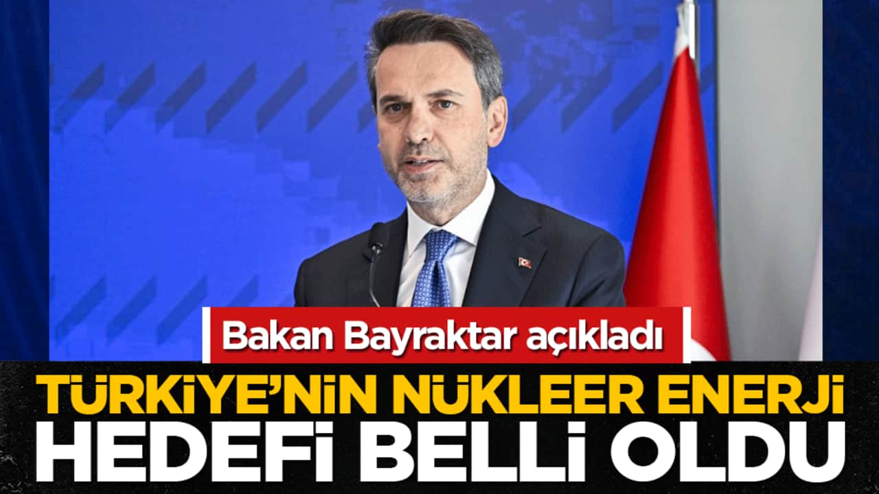 Bakan Bayraktar açıkladı: Türkiye’nin nükleer enerji hedefi belli oldu! 2050’de 20 bin megavat kapasite