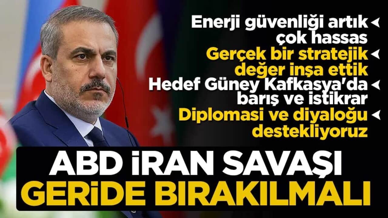 Bakan Fidan’dan dünyaya net mesaj: ABD-İran savaşı geride bırakılmalı