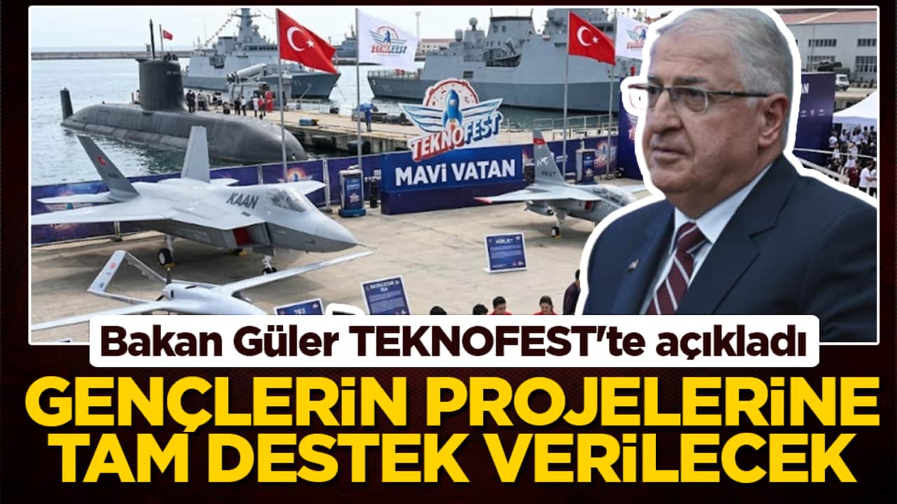 Bakan Güler TEKNOFEST'te açıkladı: Gençlerin projelerine tam destek verilecek