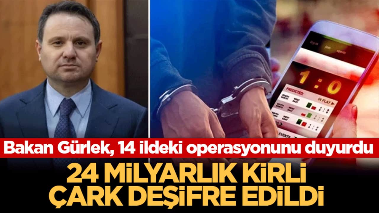 Bakan Gürlek, 14 ilde düzenlenen operasyonu duyurdu: 24 milyarlık kirli çark deşifre edildi! 55 şüpheli gözaltında