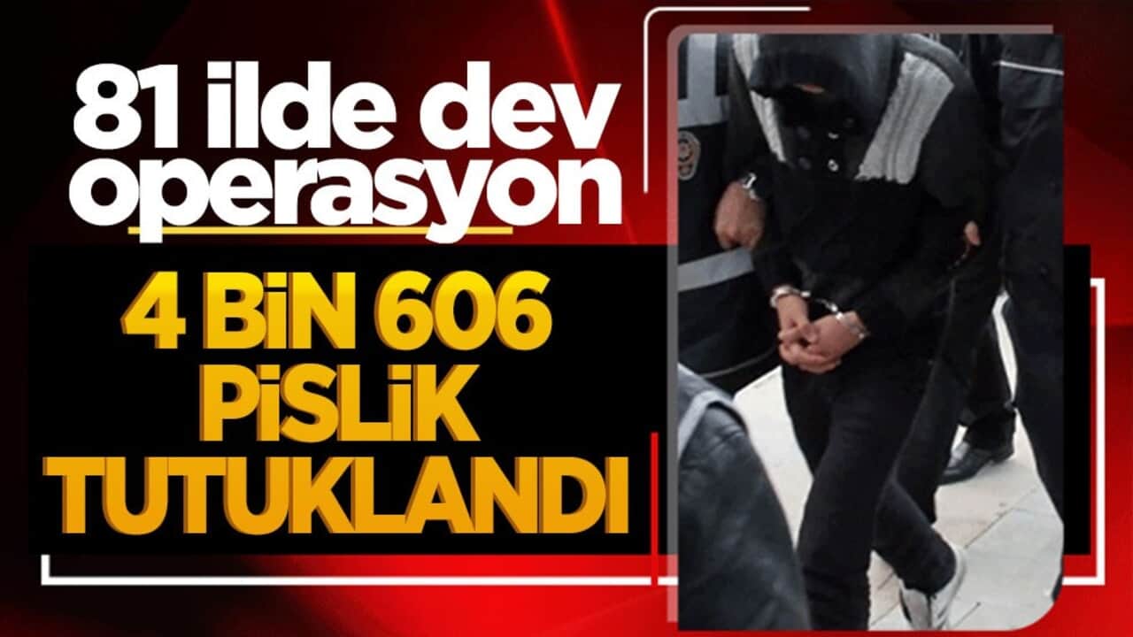 Bakan Gürlek duyurdu: 81 ilde dev operasyon, 4 bin 606 pislik tutuklandı