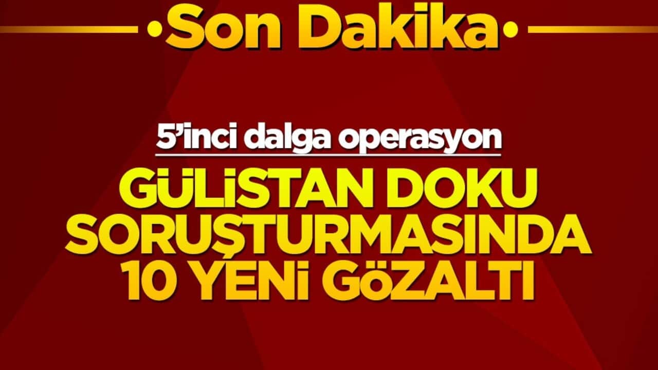 Bakan Gürlek: Gülistan Doku soruşturmasında 10 yeni gözaldı