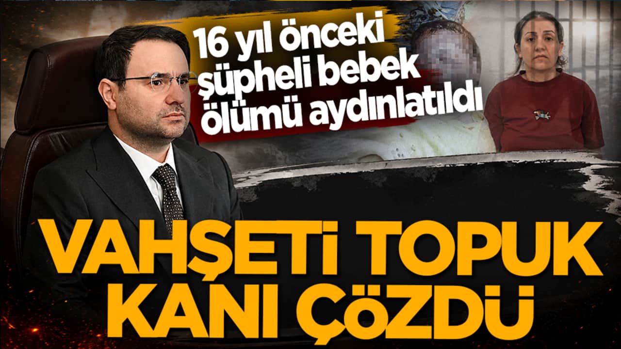 Bakan Gürlek'ten tüyler ürperten açıklama: 16 yıllık bebek vahşetini o numune çözdü