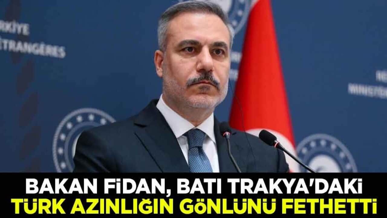 Bakan Hakan Fidan, Batı Trakya'daki Türk azınlığın gönlünü fethetti