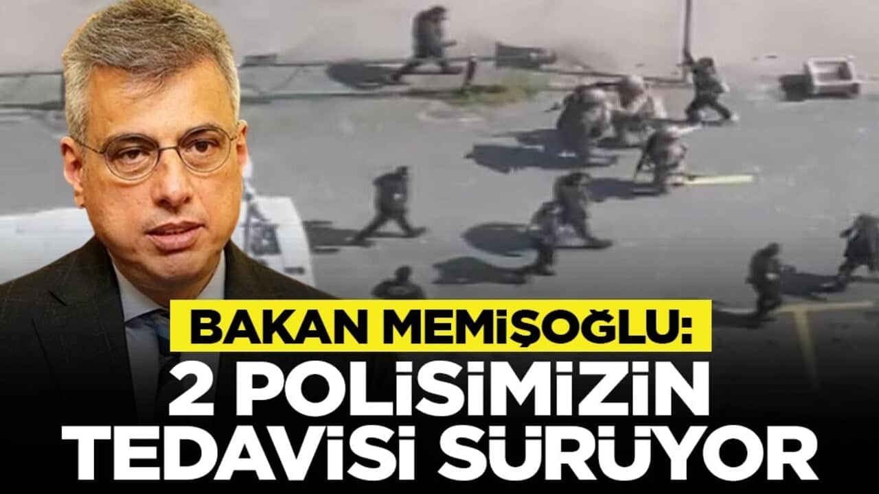 Bakan Memişoğlu: 2 polisimizin tedavisi sürüyor